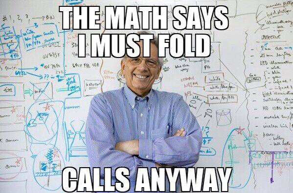 math says fold call anyway math whiz