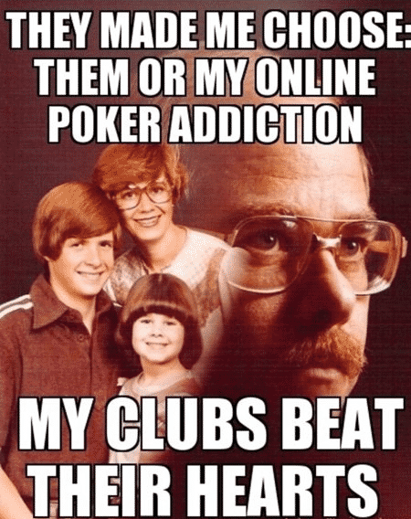 they made me choose them or poker my clubs beat their hearts creepy