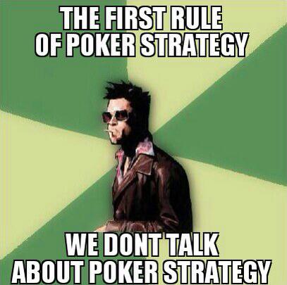 first rule of poker strategy fight club we do not talk about poker strategy