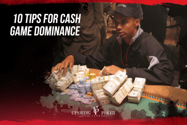 cash game poker tips