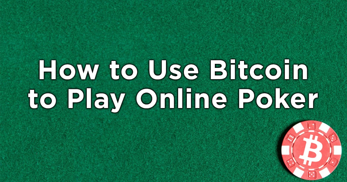 bitcoin poker apžvalga