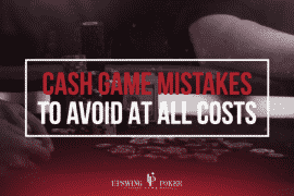 cash game poker mistakes