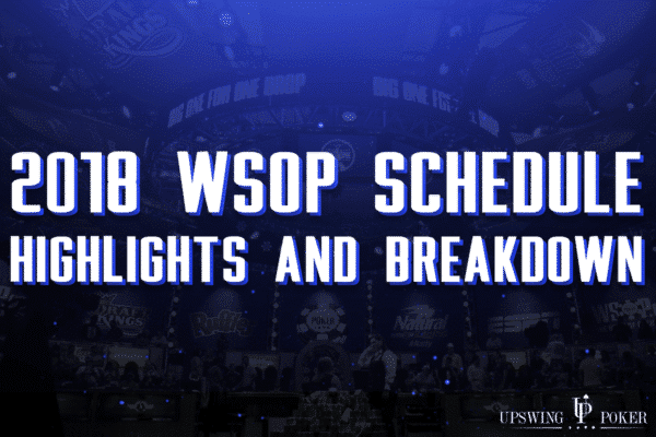 wsop 2018 schedule highlights