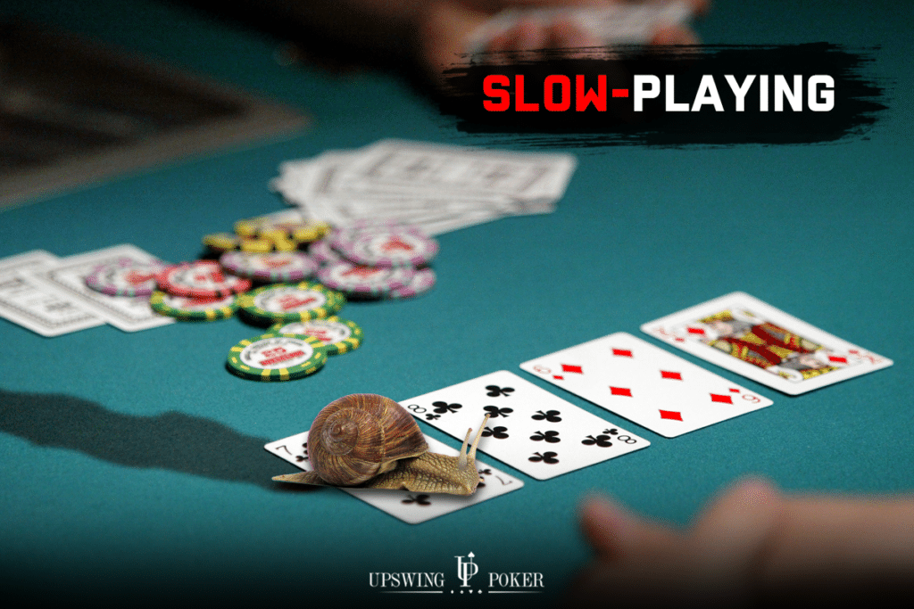 slow-play poker strategy
