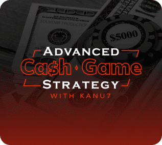 Advanced Cash Game Strategy
