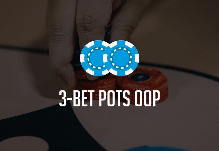 3-Bet Pots OOP