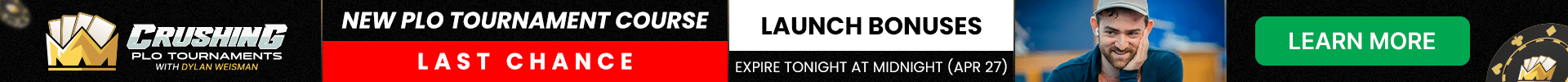 Crushing PLO Tournaments Last-Chance-1920x100
